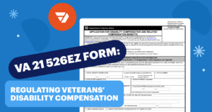 VA Form 21-526EZ: How to Apply For Veterans’ Disability Compensation (with 2023 Toxic Exposure Update)