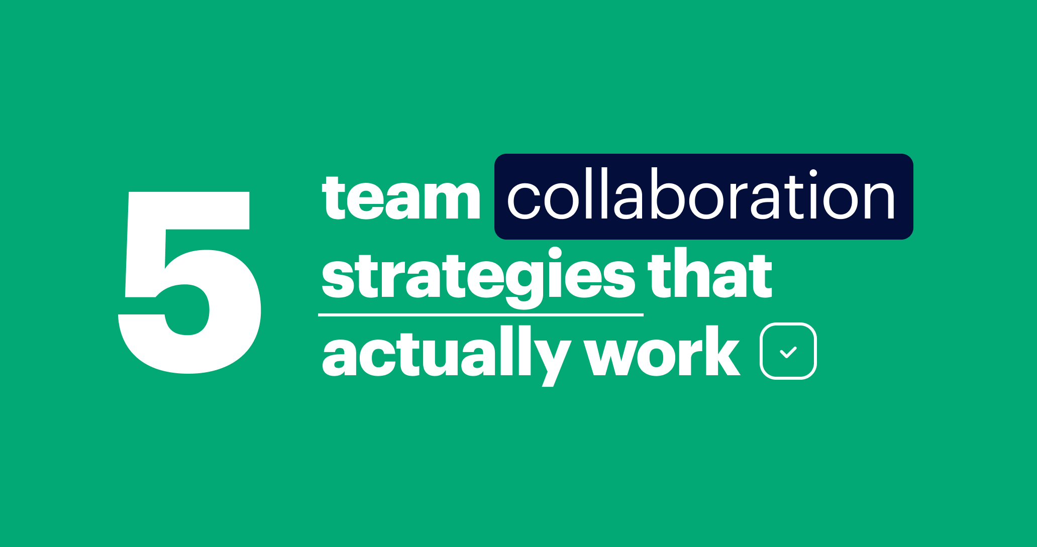 Team Collaboration Strategies To Improve Workplace Productivity