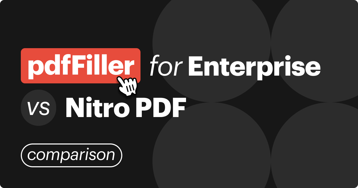 pdfFiller for Enterprise vs Nitro PDF: Which solution is best for your business?