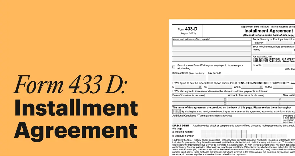 The IRS Installment Agreement Form 433-D: What Is It & How to Download the 433-D?